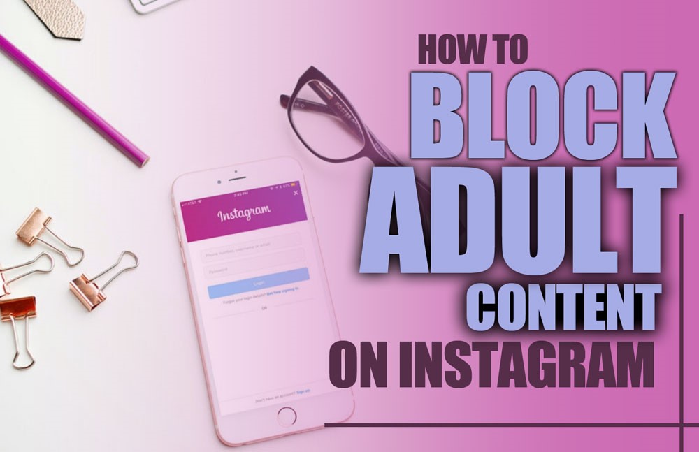 block adult content on instagram